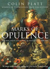 Cover image for Marks of Opulence: The Why, When and Where of Western Art 1000-1914