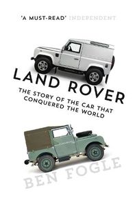 Cover image for Land Rover: The Story of the Car That Conquered the World