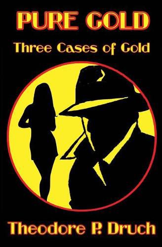 Cover image for Pure Gold: Three Cases of Gold