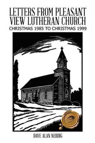 Cover image for Letters from Pleasant View Lutheran Church: Christmas 1985 to Christmas 1999