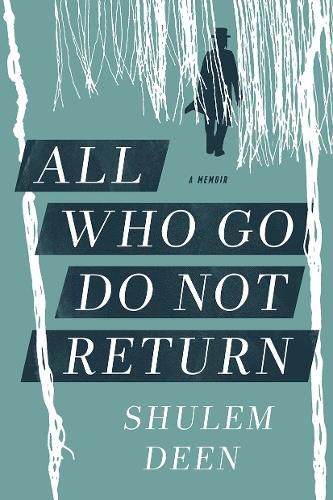 Cover image for All Who Go Do Not Return: A Memoir