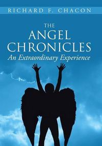 Cover image for The Angel Chronicles: An Extraordinary Experience