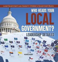 Cover image for Who Heads Your Local Government?