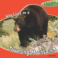 Cover image for Who Lives on a Towering Mountain?