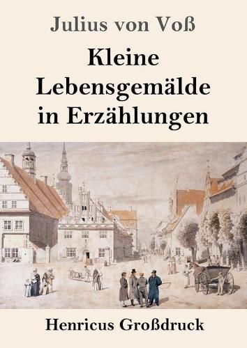 Cover image for Kleine Lebensgemalde in Erzahlungen (Grossdruck)