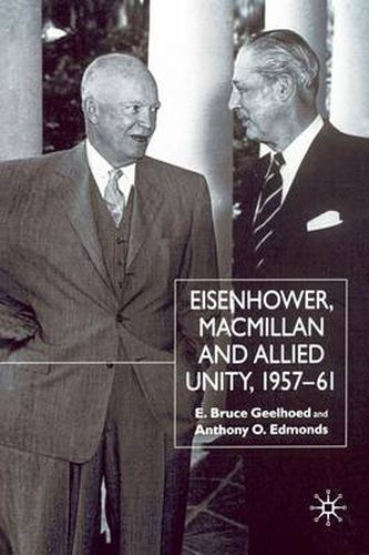 Cover image for Eisenhower, Macmillan and Allied Unity, 1957-1961