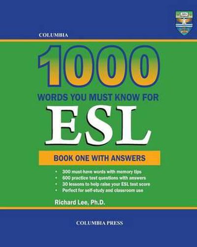 Cover image for Columbia 1000 Words You Must Know for ESL: Book One with Answers