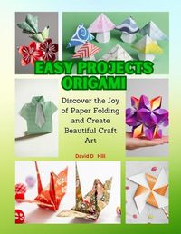 Cover image for Easy Projects Origami