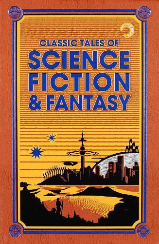 Cover image for Classic Tales of Science Fiction & Fantasy