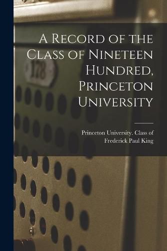 Cover image for A Record of the Class of Nineteen Hundred, Princeton University