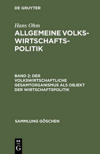 Cover image for Der volkswirtschaftliche Gesamtorganismus als Objekt der Wirtschaftspolitik