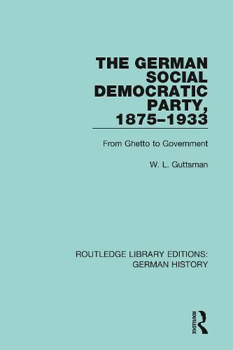 Cover image for The German Social Democratic Party, 1875-1933: From Ghetto to Government