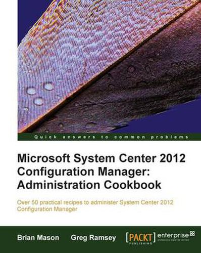 Cover image for Microsoft System Center 2012 Configuration Manager: Administration Cookbook