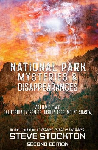 Cover image for National Park Mysteries & Disappearances: California (Yosemite, Joshua Tree, Mount Shasta)