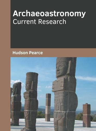 Cover image for Archaeoastronomy: Current Research