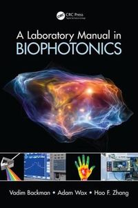 Cover image for A Laboratory Manual in Biophotonics