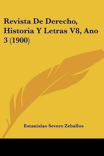 Cover image for Revista de Derecho, Historia y Letras V8, Ano 3 (1900)