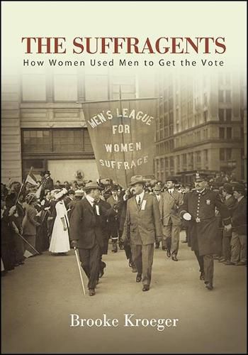 Cover image for The Suffragents: How Women Used Men to Get the Vote