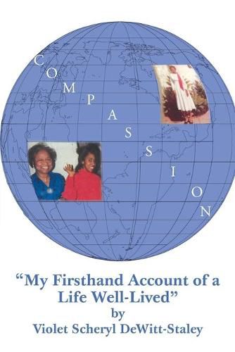 Cover image for Compassion: My First Hand Account of a Life Well Lived