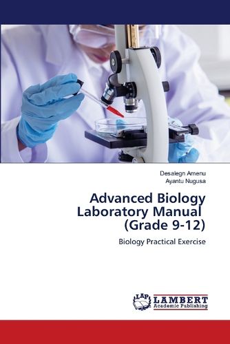 Cover image for Advanced Biology Laboratory Manual (Grade 9-12)