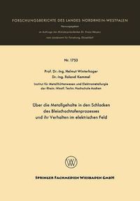 Cover image for UEber Die Metallgehalte in Den Schlacken Des Bleischachtofenprozesses Und Ihr Verhalten Im Elektrischen Feld