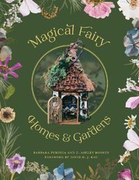 Cover image for Magical Fairy Homes and Gardens