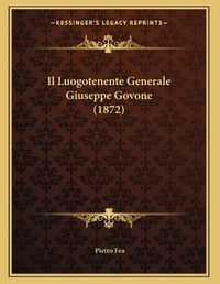 Cover image for Il Luogotenente Generale Giuseppe Govone (1872)