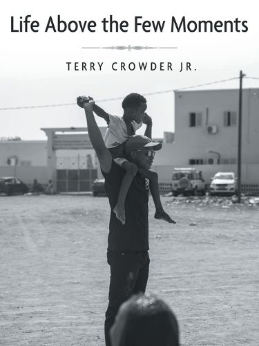 Cover image for Life Above the Few Moments