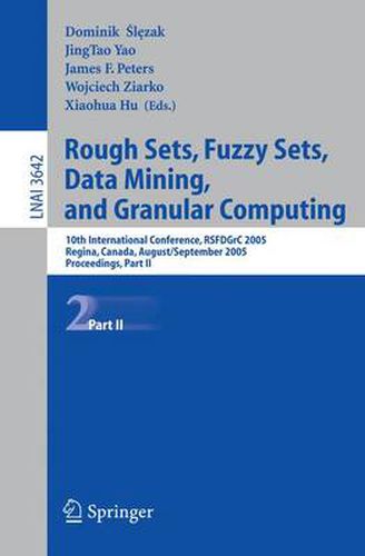 Rough Sets, Fuzzy Sets, Data Mining, and Granular Computing: 10th International Conference, RSFDGrC 2005, Regina, Canada, August 31 - September 2, 2005, Proceedings, Part II