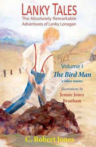 Cover image for Lanky Tales, Vol. I: The Bird Man & Other Stories