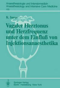 Cover image for Vagaler Herztonus und Herzfrequenz Unter dem Einfluss von Injektionsanaesthetika