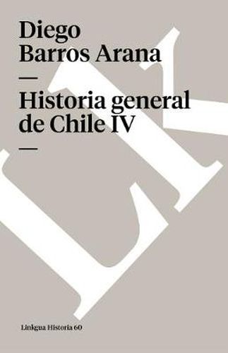 Cover image for Historia General de Chile IV