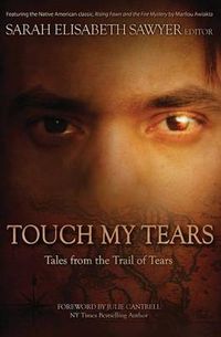 Cover image for Touch My Tears: Tales from the Trail of Tears