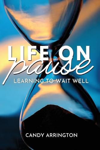 Cover image for Life on Pause: Learning to Wait Well