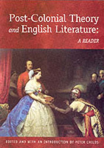 Post-colonial Theory and English Literature: A Reader