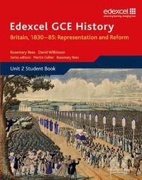 Cover image for Edexcel GCE History AS Unit 2 B1 Britain, 1830-85: Representation and Reform