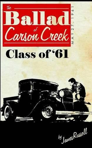 Cover image for The Ballad of Carson Creek - Class of '61
