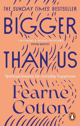 Bigger Than Us: The power of finding meaning in a messy world