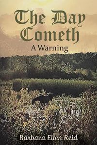 Cover image for The Day Cometh: A Warning