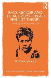 Cover image for Race, Gender and the Activism of Black Feminist Theory: Working with Audre Lorde