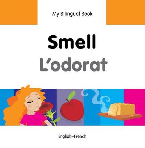 Cover image for My Bilingual Book -  Smell (English-French)