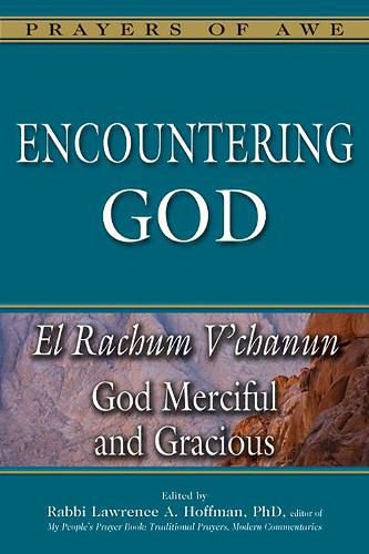 Cover image for Encountering God: El Rachum V'chanun-God Merciful and Gracious