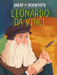 Cover image for Great Scientists: Leonardo da Vinci