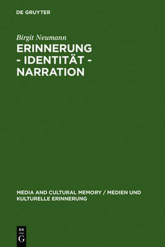 Cover image for Erinnerung - Identitat - Narration: Gattungstypologie und Funktionen kanadischer  Fictions of Memory