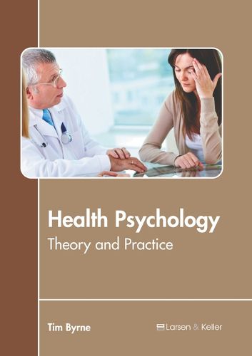 Cover image for Health Psychology: Theory and Practice