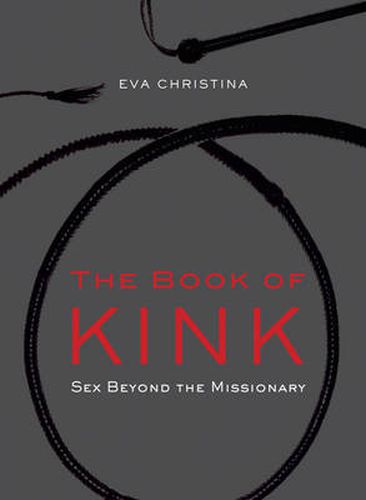 Cover image for The Book Of Kink: Sex Beyond the Missionary