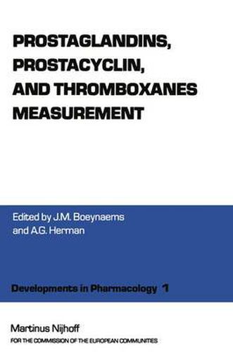 Cover image for Prostaglandins, Prostacyclin, and Thromboxanes Measurement: A Workshop Symposium on Prostaglandings, prostacyclin and thromboxanes measurement: methodological problems and clinical prospects, Nivelles, Belgium, November 15-16, 1979