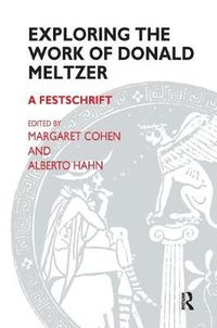 Cover image for Exploring the Work of Donald Meltzer: A Festschrift