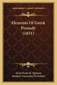 Cover image for Elements of Greek Prosody (1831)