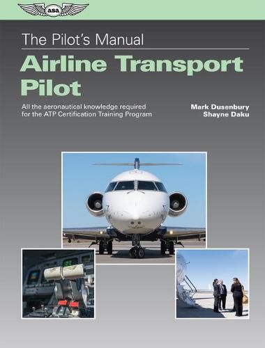 Cover image for The Pilot's Manual: Airline Transport Pilot: All the Aeronautical Knowledge Required for the ATP Certification Training Program